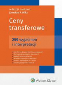 Ceny transferowe. 259 wyjaśnień i interpretacji