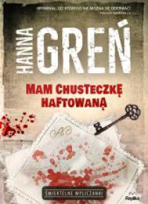 Mam chusteczkę haftowaną. Śmiertelne wyliczanki