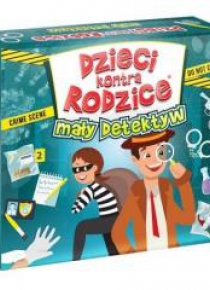 Dzieci kontra rodzice. Mały detektyw