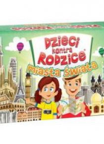 Dzieci kontra rodzice. Miasta Świata