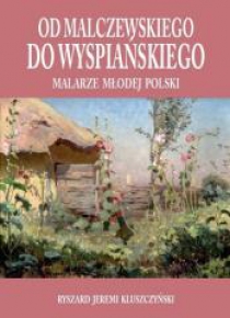 Od Malczewskiego do Wyspiańskiego