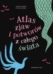 Atlas zjaw i potworów z całego świata