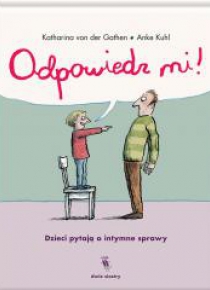 Odpowiedz mi!. Dzieci pytają o intymne sprawy