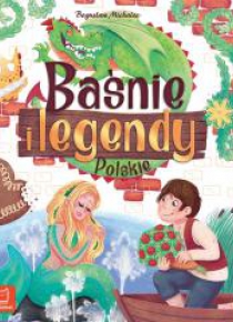 Baśnie i legendy polskie. Oprawa miękka