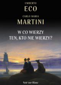 W co wierzy ten, kto nie wierzy?