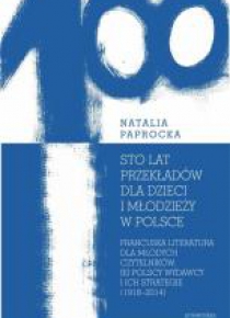 Sto lat przekładów dla dzieci i młodzieży w Polsce