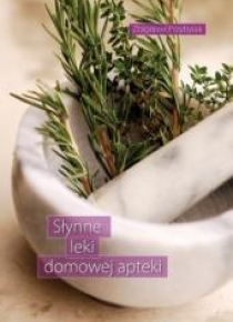 Słynne leki domowej apteki