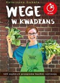 Wege w kwadrans. 125 szybkich przepisów kuchni roś
