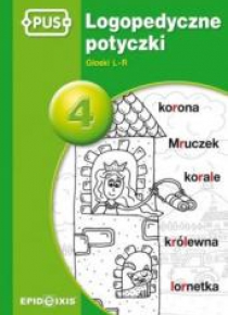 PUS Logopedyczne potyczki 4 Głoski L-R
