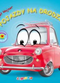 Maluszek poznaje świat. Pojazdy na drodze