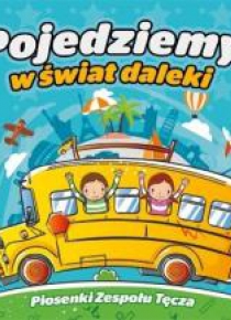 Pojedziemy w świat daleki CD