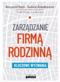 Zarządzanie firmą rodzinną. Kluczowe wyzwania