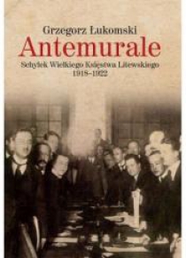 Antemurale. Schyłek Wielkiego Księstwa Litewskiego