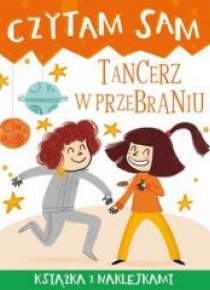 Czytam sam. Tancerz w przebraniu