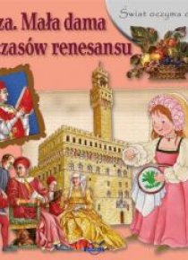 Świat oczyma dziecka. Liza. Mała dama z czasów...