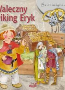 Świat oczyma dziecka. Waleczny wiking Eryk BR