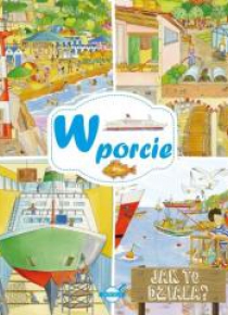 Jak to działa? W porcie
