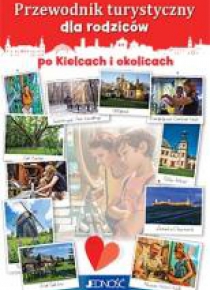 Przewodnik turystyczny dla rodziców po Kielcach...