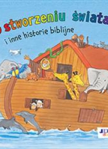 O stworzeniu świata i inne historie biblijne