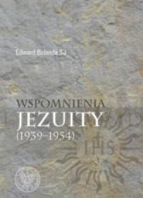 Wspomnienia jezuity (1939-1954)