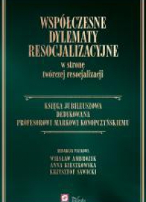 Współczesne dylematy resocjalizacyjne w stronę...