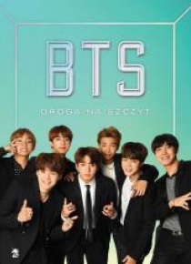 BTS. Droga na szczyt