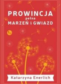 Prowincja pełna marzeń i gwiazd