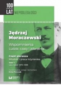 Jędrzej Moraczewski. Wspomnienia... T.1 cz.1