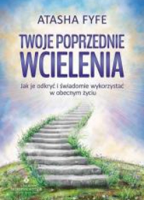 Twoje poprzednie wcielenia