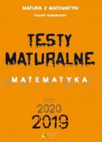 Testy Maturalne. Matematyka 2019 ZR