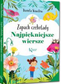Najpiękniejsze wiersze. Zapach czekolady Kolor TW