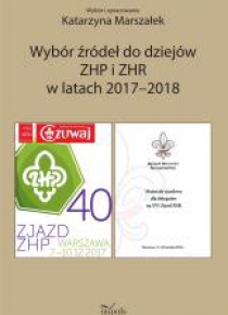 Wybór źródeł do dziejów ZHP i ZHR w latach 2017/18