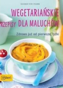 Wegetariańskie przepisy dla maluchów