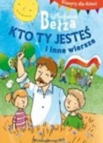 Klasycy dla dzieci. Kto ty jesteś i inne wiersze
