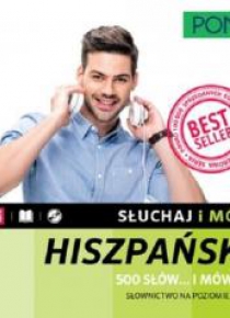 Słuchaj i mów. Hiszpański. 500 słów.. i mówisz w.2