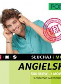 Słuchaj i mów. Angielski. 500 słów.. i mówisz w.2
