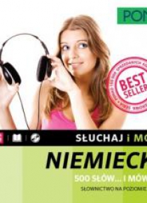 Słuchaj i mów. Niemiecki. 500 słów.. i mówisz w.2