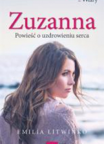 Zuzanna,Powieść o uzdrowieniu serca