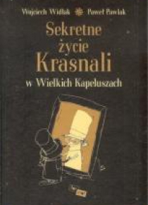 Sekretne życie Krasnali w Wielkich Kapeluszach