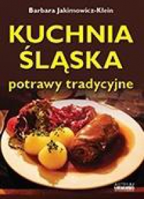 Kuchnia śląska. Potrawy tradycyjne