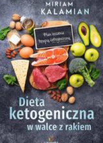 Dieta ketogeniczna w walce z rakiem