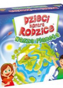 Dzieci kontra rodzice. Nasza Planeta