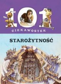 101 ciekawostek. Starożytność