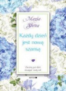 Każdy dzień jest nową szansą