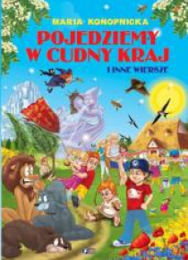 Pojedziemy w cudny kraj i inne wiersze FENIX