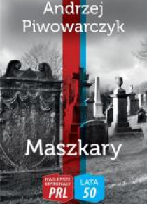Najlepsze kryminały PRL. Maszkary