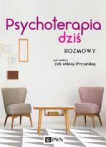 Pscyhoterapia dziś. Rozmowy