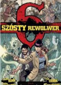 Szósty rewolwer T.4 Miasteczko zwane Pokutą