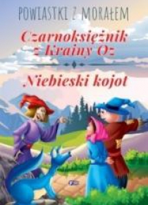 Powiastki...Czarnoksiężnik z Krainy Oz,Niebieski..