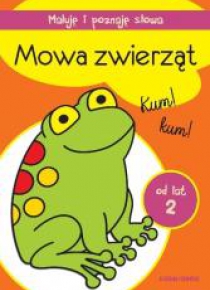 Maluję i poznaję słowa. Mowa zwierząt